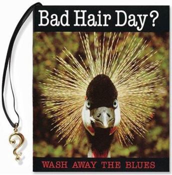 Hardcover Bad Hair Day?: Wash Away the Blues Book