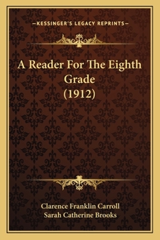 Paperback A Reader For The Eighth Grade (1912) Book