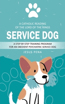Paperback Service Dog: How to Train Service Dogs (A Step-by-step Training Program for an Obedient Psychiatric Service Dog) Book