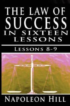 The Law of Success, Volume VIII & IX: Self Control & Habit of doing more than paid for by Napoleon Hill - Book  of the Law of Success