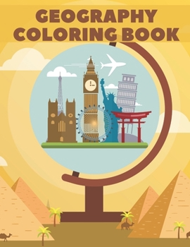 Paperback Geography Coloring Book: World Map Animals Flags Buildings For Kids Education Book