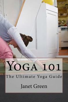 Paperback Yoga 101: The Ultimate Yoga Guide Book