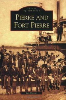 Pierre and Fort Pierre - Book  of the Images of America: South Dakota