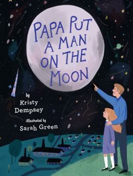 Hardcover Papa Put a Man on the Moon Book