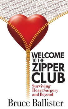 Paperback Welcome to the Zipper Club: Surviving Heart Surgery and Beyond Book