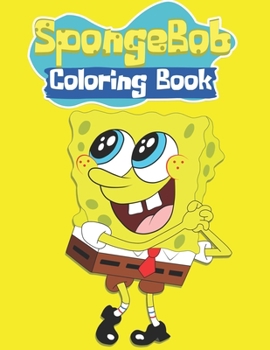 Paperback spongebob coloring book: Unofficial SpongeBob SquarePants and Friends COLORING BOOK for Kids and Adults 25 high quality illustrations -Volume - Book