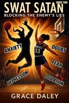 Paperback Swat Satan: Blocking the Enemy's Lies (Slam Dunk Over Satan) Book