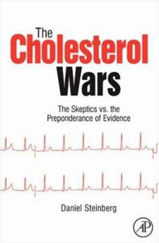 Hardcover The Cholesterol Wars: The Skeptics Vs. the Preponderance of Evidence Book
