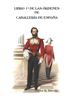 Paperback Libro 1° de las Órdenes de Caballería de España [Spanish] Book