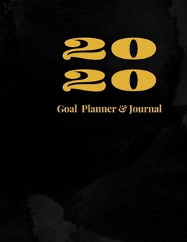 Paperback 2020 Personal Goal Planner and Journal: Daily Weekly Monthly Quarterly Goals Planner, Habit Tracker and Productivity Tracker with Black Matte Cover Book