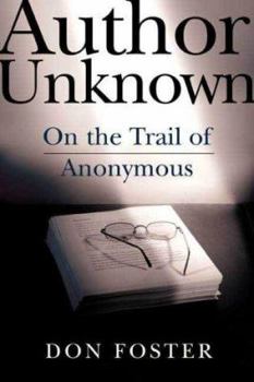 Hardcover Author Unknown: On the Trail of Anonymous Book