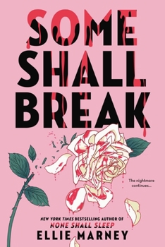 Some Shall Break - Book #2 of the None Shall Sleep