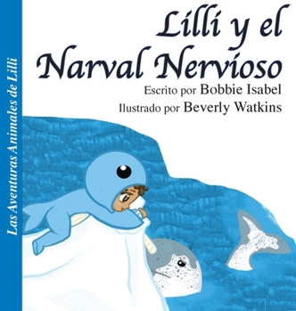 Hardcover Lilli y el Narval Nervioso [Spanish] Book