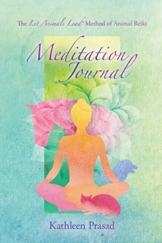 Paperback The Let Animals Lead(R) Method of Animal Reiki Meditation Journal Book