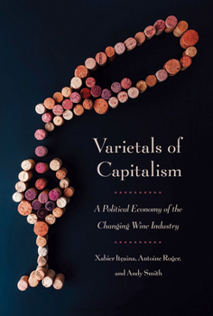 Hardcover Varietals of Capitalism: A Political Economy of the Changing Wine Industry Book