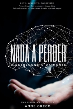 Paperback Nada a Perder - O Desbloqueio da Mente [Portuguese] Book
