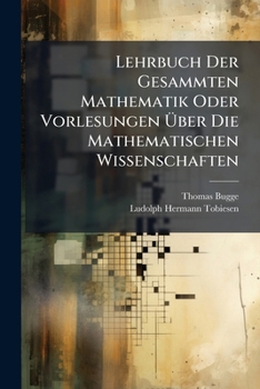 Paperback Lehrbuch Der Gesammten Mathematik Oder Vorlesungen Über Die Mathematischen Wissenschaften: Anleitung Zur Analytischen Geometrie, Der Analyt. Ebenen Un Book
