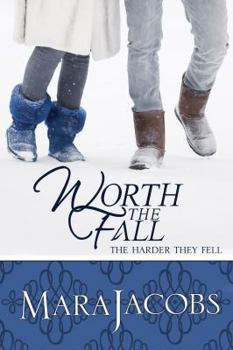 Worth The Fall - Book #3 of the Worth