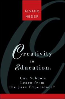 Paperback Creativity in Education : Can Schools Learn from the Jazz Experience? [Spanish] Book