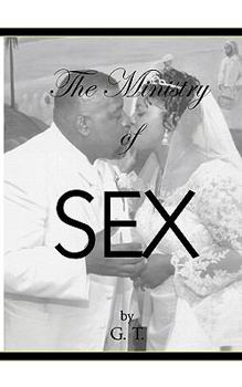 Paperback The Ministry Of Sex By GT Book