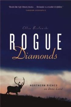 Paperback Rogue Diamonds : Northern Riches on Dene Land Book