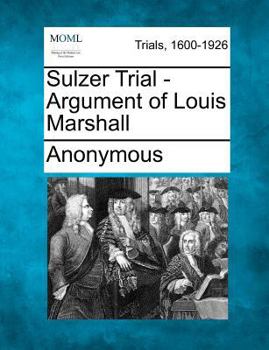 Paperback Sulzer Trial - Argument of Louis Marshall Book