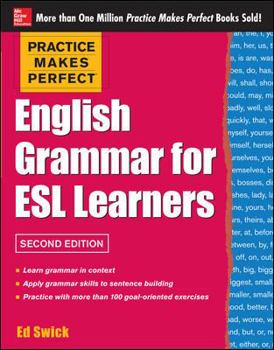 Paperback Practice Makes Perfect English Grammar for ESL Learners, 2nd Edition: With 100 Exercises Book