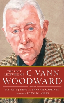 Hardcover Lost Lectures of C. Vann Woodward Book