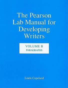 Paperback The Pearson Lab Manual for Developing Writers: Volume B: Paragraphs Book