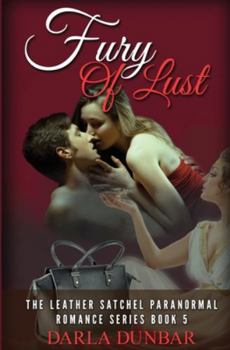 Fury of Lust - Book #5 of the Leather Satchel