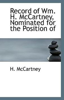 Paperback Record of Wm. H. McCartney, Nominated for the Position of Book