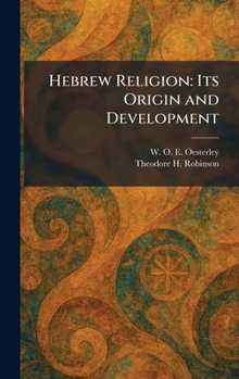 Hardcover Hebrew Religion: Its Origin and Development Book