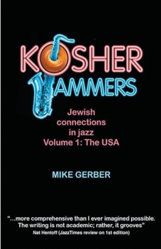 Paperback Kosher Jammers: Jewish connections in jazz Volume 1 - the USA Book