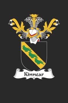 Kinnear: Kinnear Coat of Arms and Family Crest Notebook Journal (6 x 9 - 100 pages)