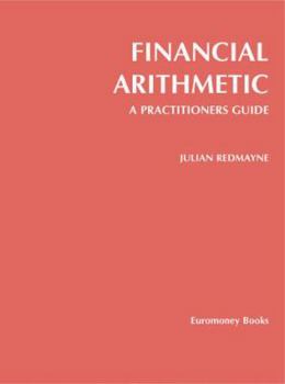 Paperback Financial Arithmetic: A Practitioners Guide Book