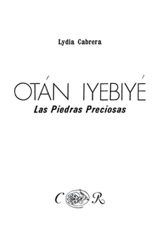 Paperback Otán Iyebiyé. Las Piedras Preciosas, [Spanish] [Large Print] Book