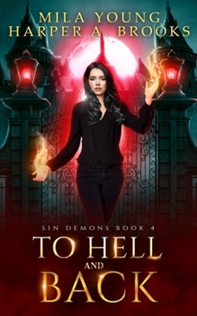 To Hell and Back - Book #4 of the Sin Demons