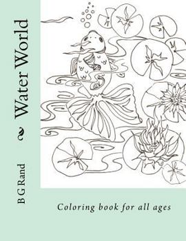 Paperback Water World: Coloring Book for all ages Book