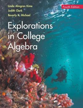 Paperback Explorations in College Algebra Book