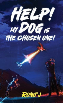 Hardcover Help! My Dog Is The Chosen One! Book