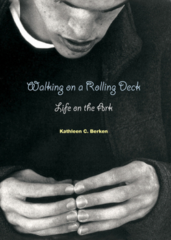 Paperback Walking on a Rolling Deck: Life on the Ark Book