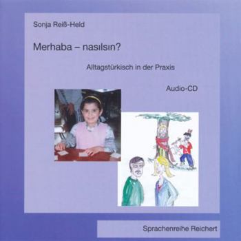Audio CD Merhaba-Nasilsin?: Alltagsturkisch in Der Praxis. Audio-CD [German] Book