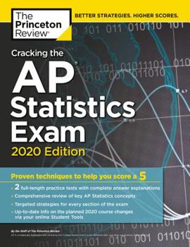 Cover for "Cracking the AP Statistics Exam, 2020 Edition: Practice Tests & Proven Techniques to Help You Score a 5"