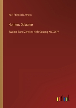 Paperback Homers Odyssee: Zweiter Band Zweites Heft Gesang XIX-XXIV [German] Book