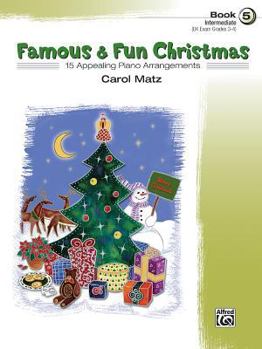 Paperback Famous & Fun Christmas, Book 5 (Intermediate): 16 Appealing Piano Arrangements Book
