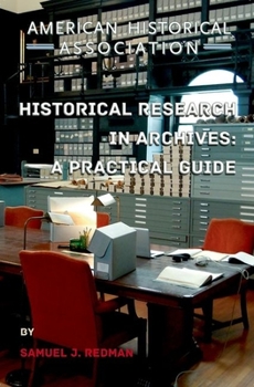 Paperback Historical Research in Archives: A Practical Guide Book