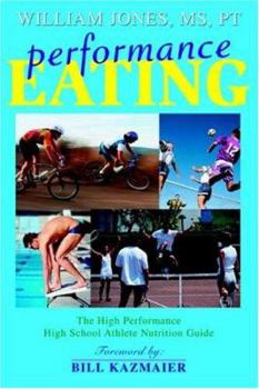 Paperback Performance Eating: The High Performance High School Athlete Nutrition Guide Book