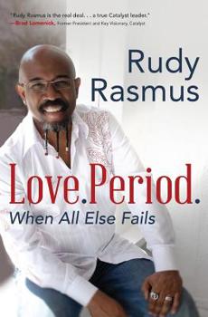 Paperback Love. Period.: When All Else Fails Book