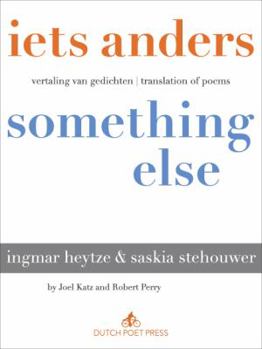 Iets Anders - Something Else: Vertaling Van Gedichten - Translation of Poems