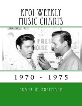 Paperback KPOI Weekly Music Charts: 1970 - 1975 Book